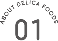 ABOUT DELICA FOODE 01