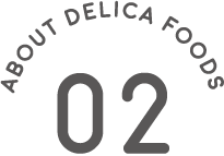 ABOUT DELICA FOODE 02